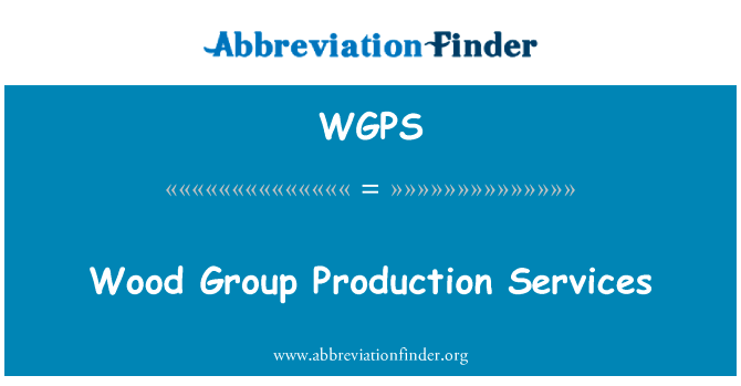 Wood Group Production Services的定义