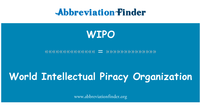 World Intellectual Piracy Organization的定义