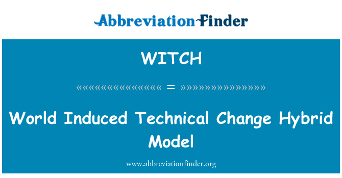 世界诱导技术改变混合模式英文定义是World Induced Technical Change Hybrid Model,首字母缩写定义是WITCH