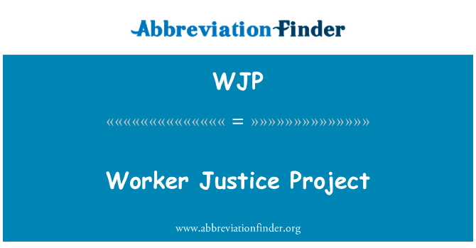 Worker Justice Project的定义