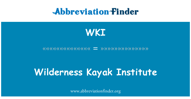 Wilderness Kayak Institute的定义