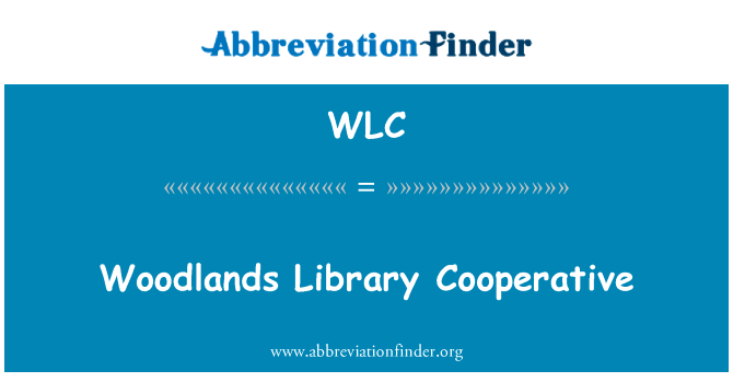 兀兰图书馆合作英文定义是Woodlands Library Cooperative,首字母缩写定义是WLC