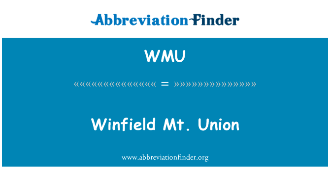 温菲尔德山联盟英文定义是Winfield Mt. Union,首字母缩写定义是WMU