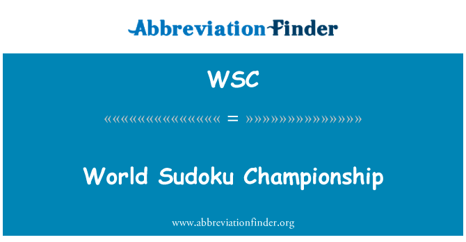 世界数独锦标赛英文定义是World Sudoku Championship,首字母缩写定义是WSC