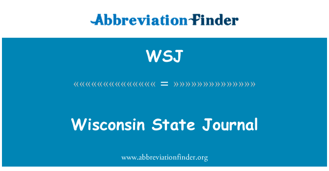 威斯康星州杂志英文定义是Wisconsin State Journal,首字母缩写定义是WSJ