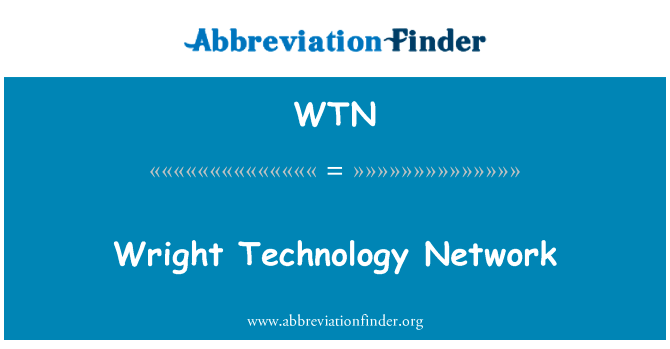 赖特技术网络英文定义是Wright Technology Network,首字母缩写定义是WTN