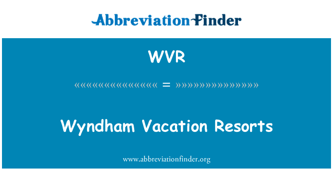 Wyndham Vacation Resorts的定义
