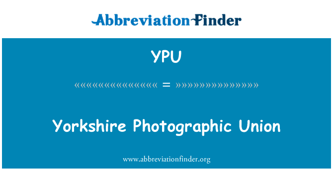 Yorkshire Photographic Union的定义