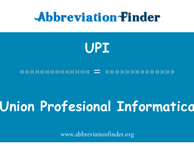 美国实验材料专业联盟英文定义是Union Profesional Informatica,首字母缩写定义是UPI