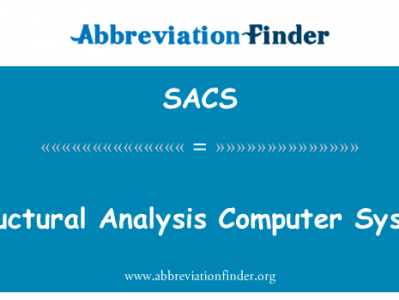 结构分析的计算机系统英文定义是Structural Analysis Computer System,首字母缩写定义是SACS