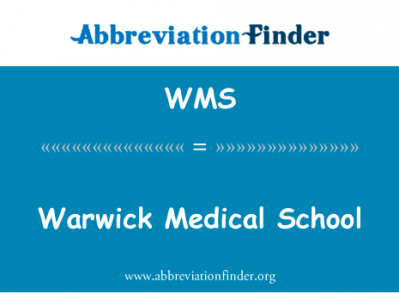 沃里克医学院英文定义是Warwick Medical School,首字母缩写定义是WMS
