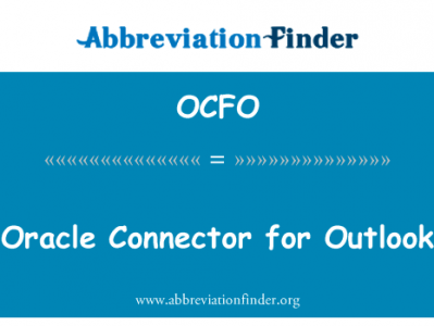 Outlook 的 oracle 连接器英文定义是Oracle Connector for Outlook,首字母缩写定义是OCFO