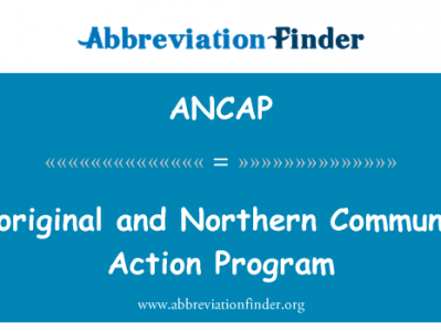 土著和北方社区行动方案英文定义是Aboriginal and Northern Community Action Program,首字母缩写定义是ANCAP