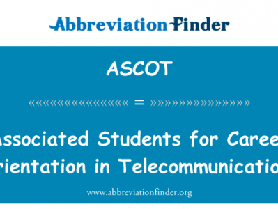 在电信领域的职业发展方向的相关的学生英文定义是Associated Students for Career Orientation in Telecommunications,首字母缩写定义是ASCOT