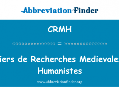 手册德研究 Medievales et Humanistes英文定义是Cahiers de Recherches Medievales et Humanistes,首字母缩写定义是CRMH
