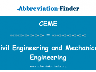 土建工程和机械工程英文定义是Civil Engineering and Mechanical Engineering,首字母缩写定义是CEME