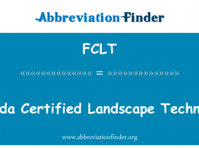 佛罗里达州认证的景观技术员英文定义是Florida Certified Landscape Technician,首字母缩写定义是FCLT