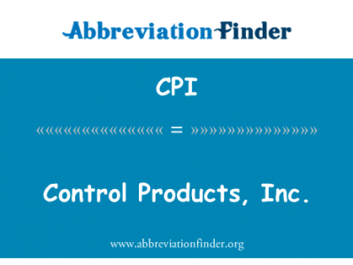 控制产品公司英文定义是Control Products, Inc.,首字母缩写定义是CPI