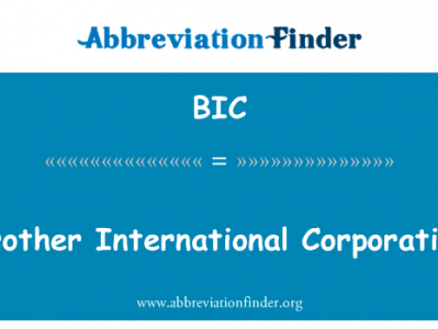 兄弟国际公司英文定义是Brother International Corporation,首字母缩写定义是BIC