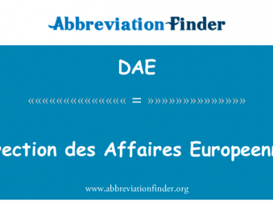 方向 des 代办 Europeennes英文定义是Direction des Affaires Europeennes,首字母缩写定义是DAE