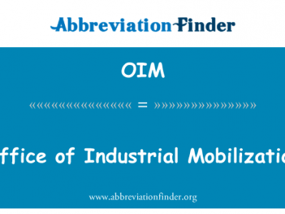 办公室的工业动员英文定义是Office of Industrial Mobilization,首字母缩写定义是OIM