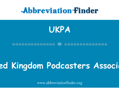 联合王国播客协会英文定义是United Kingdom Podcasters Association,首字母缩写定义是UKPA