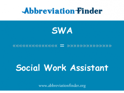 社会工作助理英文定义是Social Work Assistant,首字母缩写定义是SWA