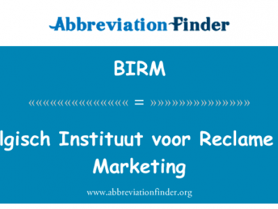 Belgisch Instituut 客厅了虚名 en 营销英文定义是Belgisch Instituut voor Reclame en Marketing,首字母缩写定义是BIRM