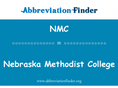 内布拉斯加州卫理公会大学英文定义是Nebraska Methodist College,首字母缩写定义是NMC