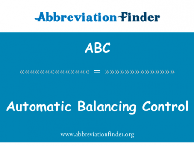 自动平衡控制英文定义是Automatic Balancing Control,首字母缩写定义是ABC