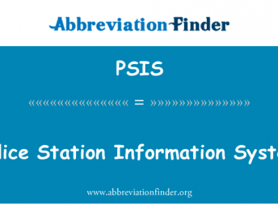 公安派出所信息系统英文定义是Police Station Information System,首字母缩写定义是PSIS