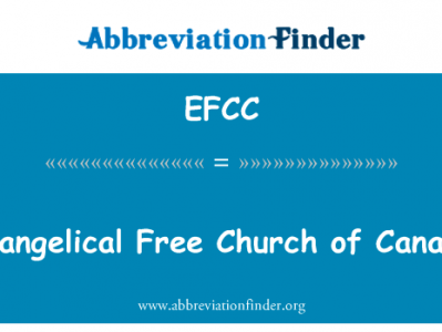 加拿大福音派自由教会英文定义是Evangelical Free Church of Canada,首字母缩写定义是EFCC