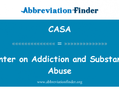 成瘾与滥用中心英文定义是Center on Addiction and Substance Abuse,首字母缩写定义是CASA