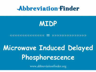 微波诱导延迟燐光英文定义是Microwave Induced Delayed Phosphorescence,首字母缩写定义是MIDP
