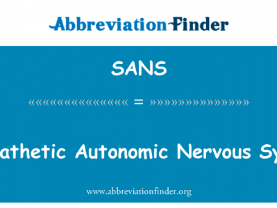 交感自主神经系统英文定义是Sympathetic Autonomic Nervous System,首字母缩写定义是SANS