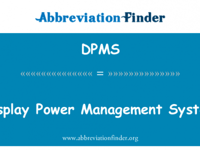 显示器电源管理系统英文定义是Display Power Management System,首字母缩写定义是DPMS
