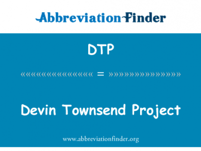 德文森项目英文定义是Devin Townsend Project,首字母缩写定义是DTP