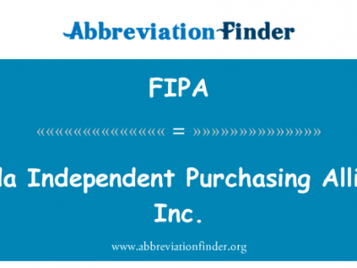 佛罗里达州独立采购联盟股份有限公司英文定义是Florida Independent Purchasing Alliance, Inc.,首字母缩写定义是FIPA