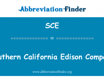 南加州爱迪生公司英文定义是Southern California Edison Company,首字母缩写定义是SCE