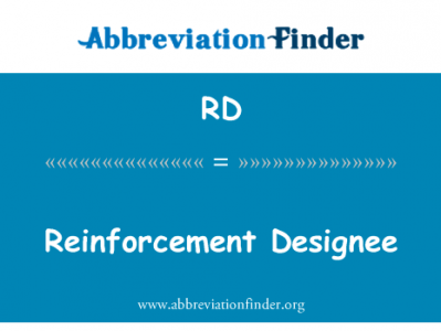 加固指定的受益人英文定义是Reinforcement Designee,首字母缩写定义是RD