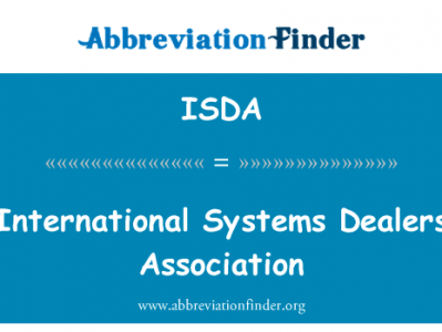 国际系统经销商协会英文定义是International Systems Dealers Association,首字母缩写定义是ISDA
