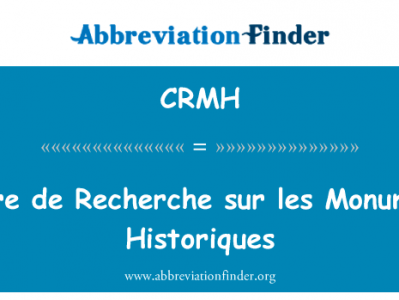 中心德切切 sur les Historiques 纪念碑英文定义是Centre de Recherche sur les Monuments Historiques,首字母缩写定义是CRMH