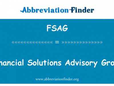 金融解决方案咨询组英文定义是Financial Solutions Advisory Group,首字母缩写定义是FSAG