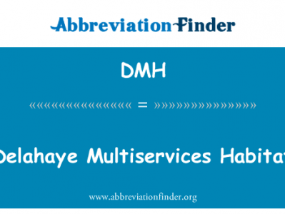 拉哈耶 Multiservices 栖息地英文定义是Delahaye Multiservices Habitat,首字母缩写定义是DMH