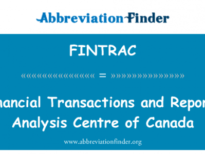 金融交易和报告分析中心的加拿大英文定义是Financial Transactions and Reports Analysis Centre of Canada,首字母缩写定义是FINTRAC