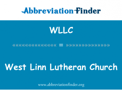 西 Linn 路德教会英文定义是West Linn Lutheran Church,首字母缩写定义是WLLC