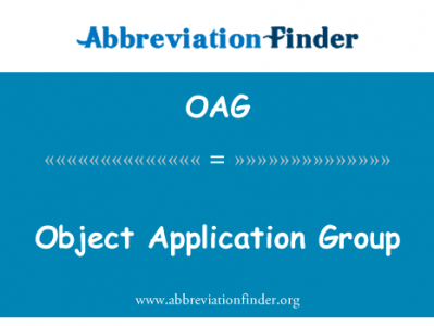 对象应用程序组英文定义是Object Application Group,首字母缩写定义是OAG