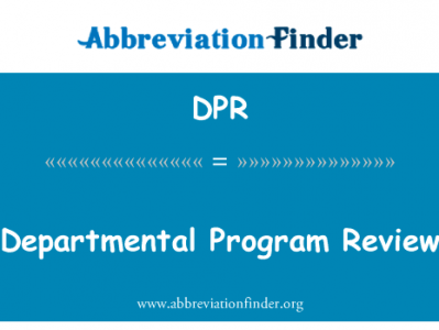 部门程序审查英文定义是Departmental Program Review,首字母缩写定义是DPR
