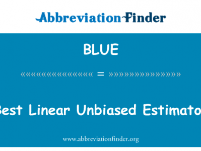 最佳线性无偏的估计英文定义是Best Linear Unbiased Estimator,首字母缩写定义是BLUE