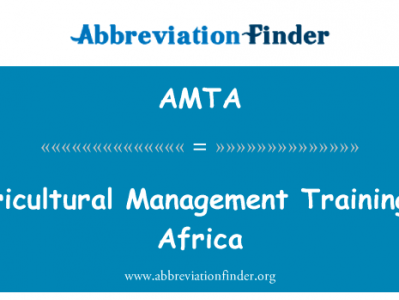 在非洲的农业管理培训英文定义是Agricultural Management Training in Africa,首字母缩写定义是AMTA